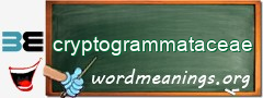 WordMeaning blackboard for cryptogrammataceae